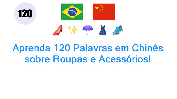 Aprenda 120 Palavras em Chinês sobre Roupas e Acessórios!